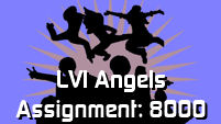 LVI Angels - Assignment: 8000
